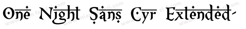 One Night Sans Cyr Extended字体转换